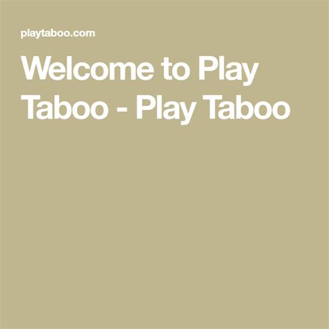Welcome to Play Taboo .